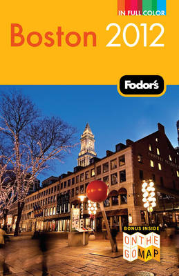 Fodor's Boston 2012 -  Fodor Travel Publications