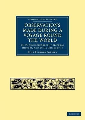 Observations Made During a Voyage Round the World - John Reinhold Forster