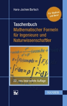 Taschenbuch mathematischer Formeln für Ingenieure und Naturwissenschaftler - Hans-Jochen Bartsch