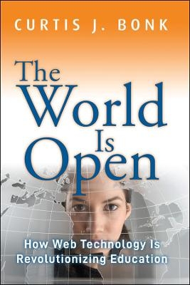 The World Is Open - Curtis J. Bonk