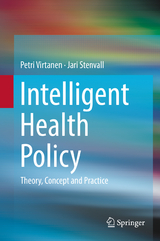Intelligent Health Policy - Petri Virtanen, Jari Stenvall