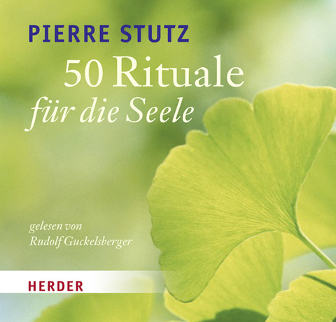 50 Rituale für die Seele - Pierre Stutz