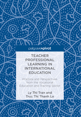 Teacher Professional Learning in International Education - Ly Thi Tran, Truc Thi Thanh Le