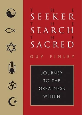 Seeker, the Search, the Sacred - Guy Finley