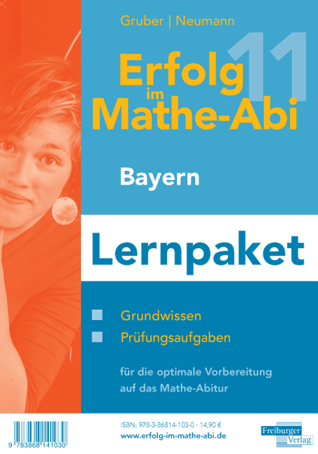 Erfolg im Mathe-Abi 2011 Bayern Lernpaket - Helmut Gruber, Robert Neumann