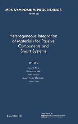 Heterogeneous Integration of Materials for Passive Components and Smart Systems: Volume 969 - 