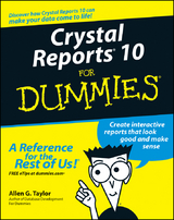 Crystal Reports 10 For Dummies - Allen G. Taylor