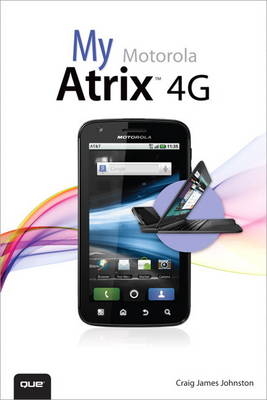 My Motorola Atrix 4G - Craig James Johnston