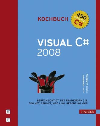 Visual C# 2008 Kochbuch - Walter Doberenz, Thomas Gewinnus