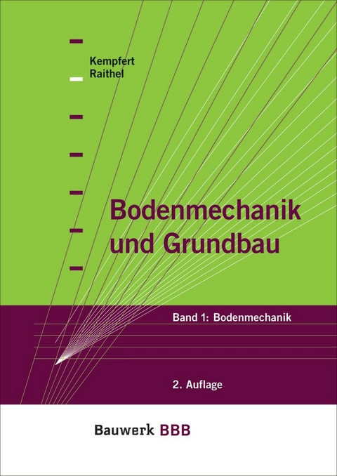 Bodenmechanik und Grundbau - Hans-Georg Kempfert, Marc Raithel