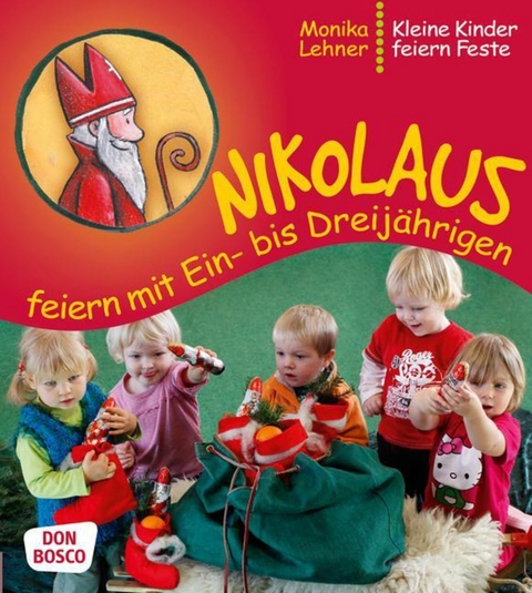 Nikolaus feiern mit Ein- bis Dreijährigen - Monika Lehner