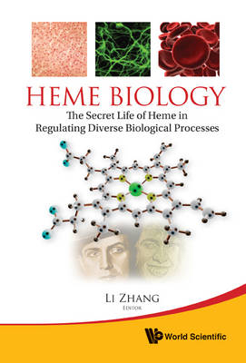 Heme Biology: The Secret Life Of Heme In Regulating Diverse Biological Processes - 
