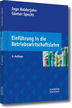 Einführung in die Betriebswirtschaftslehre - Ingo Balderjahn, Günter Specht