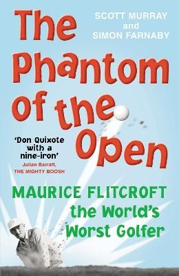 The Phantom of the Open - Scott Murray, Simon Farnaby