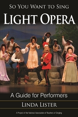 So You Want to Sing Light Opera -  Linda Lister