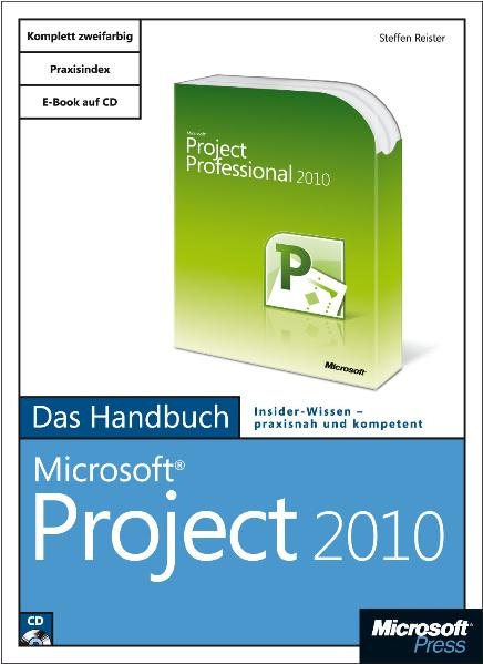 Microsoft Project 2010 - Das Handbuch - Steffen Reister