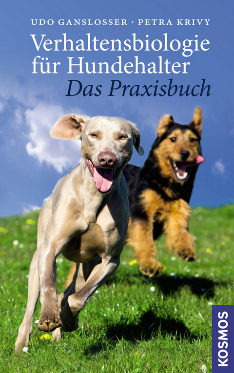 Verhaltensbiologie für Hundehalter - Das Praxisbuch - PD Dr. Udo Gansloßer, Petra Krivy