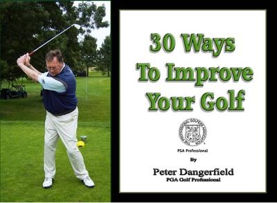 30 Ways to Improve Your Golf - Peter Dangerfield