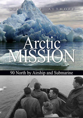 Arctic Mission - William F. Althoff