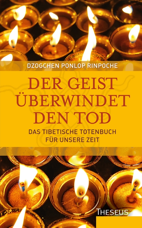 Der Geist überwindet den Tod - Dzogchen Ponlop Rinpoche