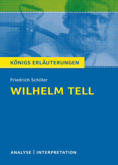 Willhelm Tell von Friedrich Schiller - Friedrich Schiller