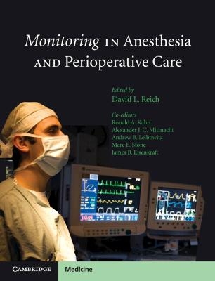 Monitoring in Anesthesia and Perioperative Care - David L. Reich