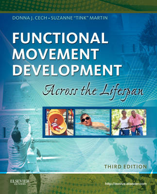 Functional Movement Development Across the Life Span - Donna Joy Cech, Suzanne Tink Martin