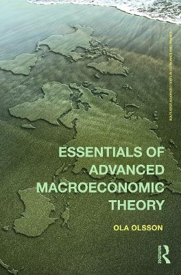 Essentials of Advanced Macroeconomic Theory - Ola Olsson