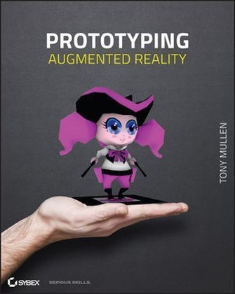 Prototyping Augmented Reality - Tony Mullen