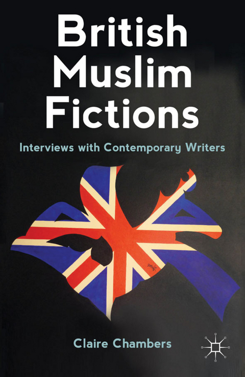 British Muslim Fictions - C. Chambers
