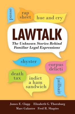 Lawtalk - James E. Clapp, Elizabeth G. Thornburg, Marc Galanter, Fred R. Shapiro