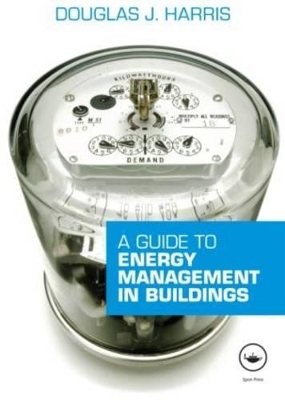 A Guide to Energy Management in Buildings - Douglas Harris
