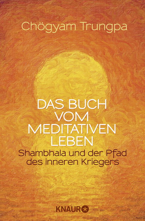 Das Buch vom meditativen Leben - Chögyam Trungpa