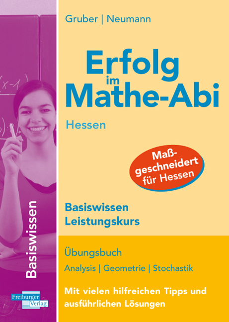 Erfolg im Mathe-Abi Hessen  Basiswissen  Leistungskurs - Helmut Gruber, Robert Neumann