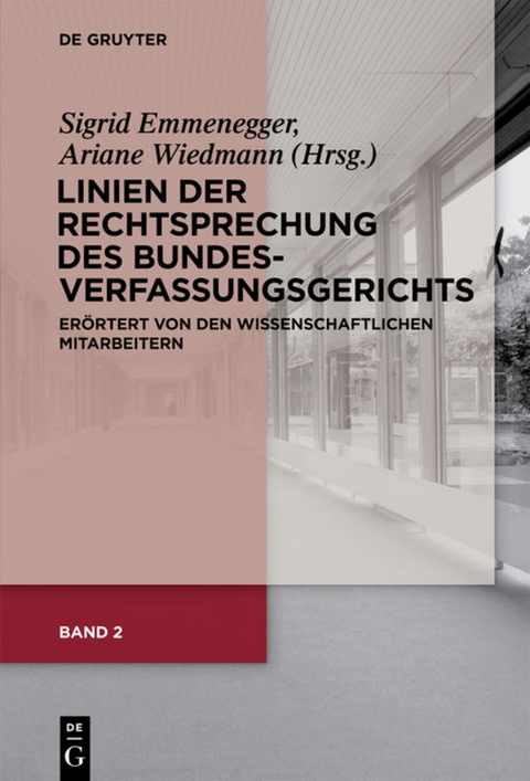 Linien der Rechtsprechung des Bundesverfassungsgerichts - erörtert... / Linien der Rechtsprechung des Bundesverfassungsgerichts - erörtert.... Band 2 - 