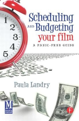 Scheduling and Budgeting Your Film - Paula Landry