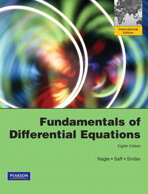 Fundamentals of Differential Equations - R. Kent Nagle, Edward B. Saff, Arthur David Snider