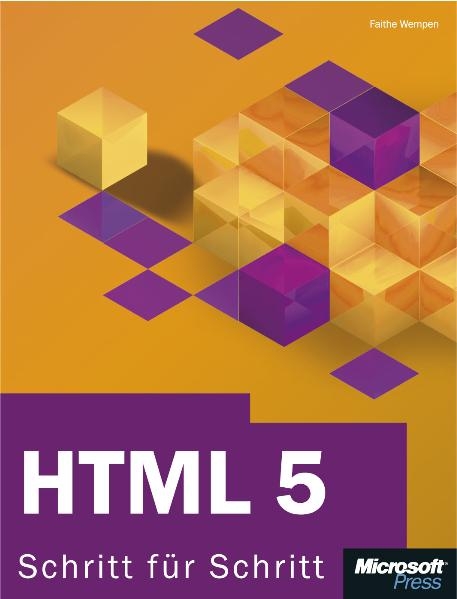 HTML 5 - Schritt für Schritt - Faithe Wempen