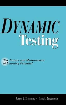 Dynamic Testing - Robert J. Sternberg, Elena L. Grigorenko