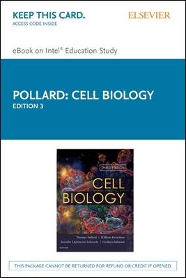 Cell Biology Elsevier eBook on Intel Education Study (Retail Access Card) - Thomas D Pollard, William C Earnshaw, Jennifer Lippincott-Schwartz, Graham Johnson