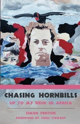 Chasing Hornbills - Simon Fenton
