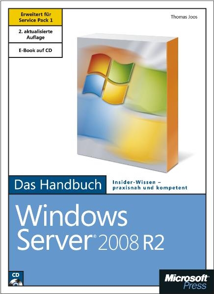 Microsoft Windows Server 2008 R2 - Das Handbuch, 2. Auflage aktualisiert und erweitert für Service Pack 1 - Thomas Joos