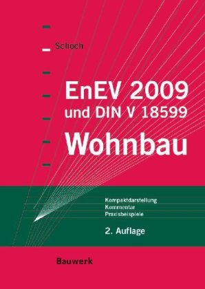 EnEV 2009 und DIN V 18599 - Torsten Schoch