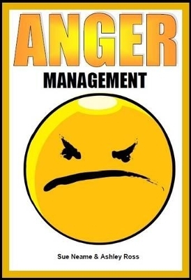 Anger Management CD Ages 11-16 - Sue Neame, Ashley D. Ross