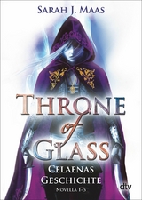 Throne of Glass - Celaenas Geschichte Novella 1-5 -  Sarah J. Maas