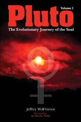 Pluto: The Evolutionary Journey of the Soul - Jeffrey Wolf Green