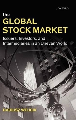 The Global Stock Market - Dariusz Wójcik