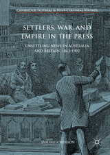 Settlers, War, and Empire in the Press - Sam Hutchinson