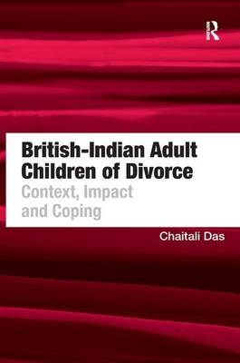 British-Indian Adult Children of Divorce - Chaitali Das