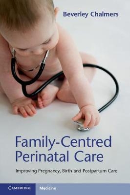 Family-Centred Perinatal Care - Beverley Chalmers